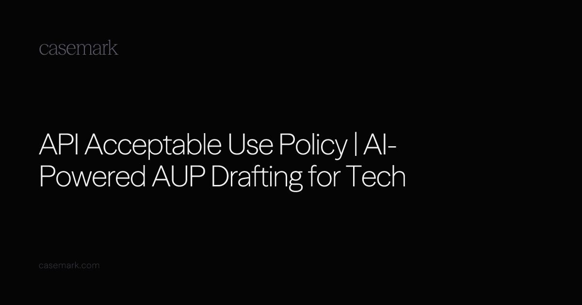 API Acceptable Use Policy | AI-Powered AUP Drafting for Tech