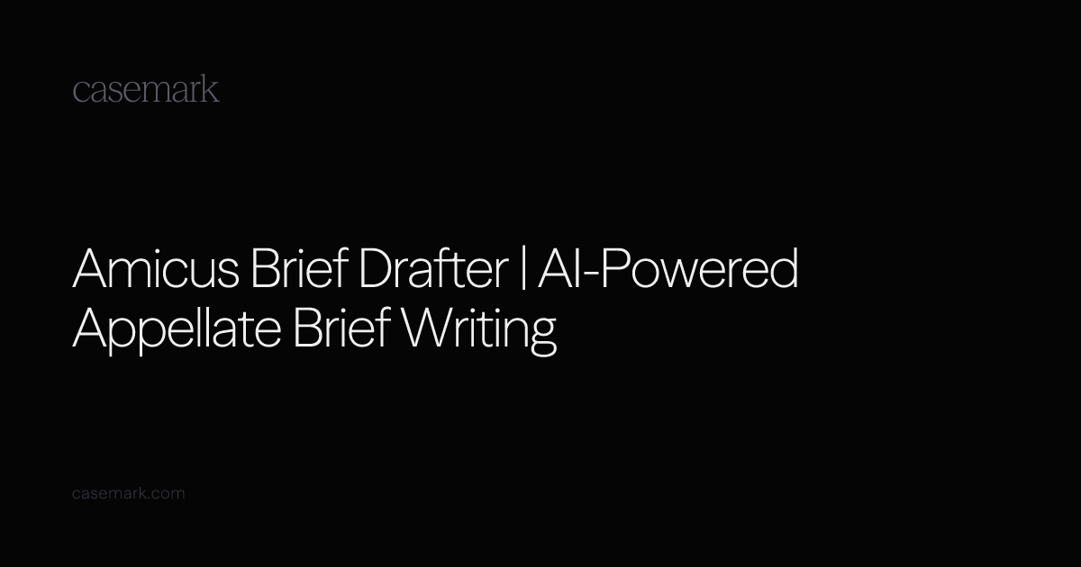 Amicus Brief Drafter | AI-Powered Appellate Brief Writing