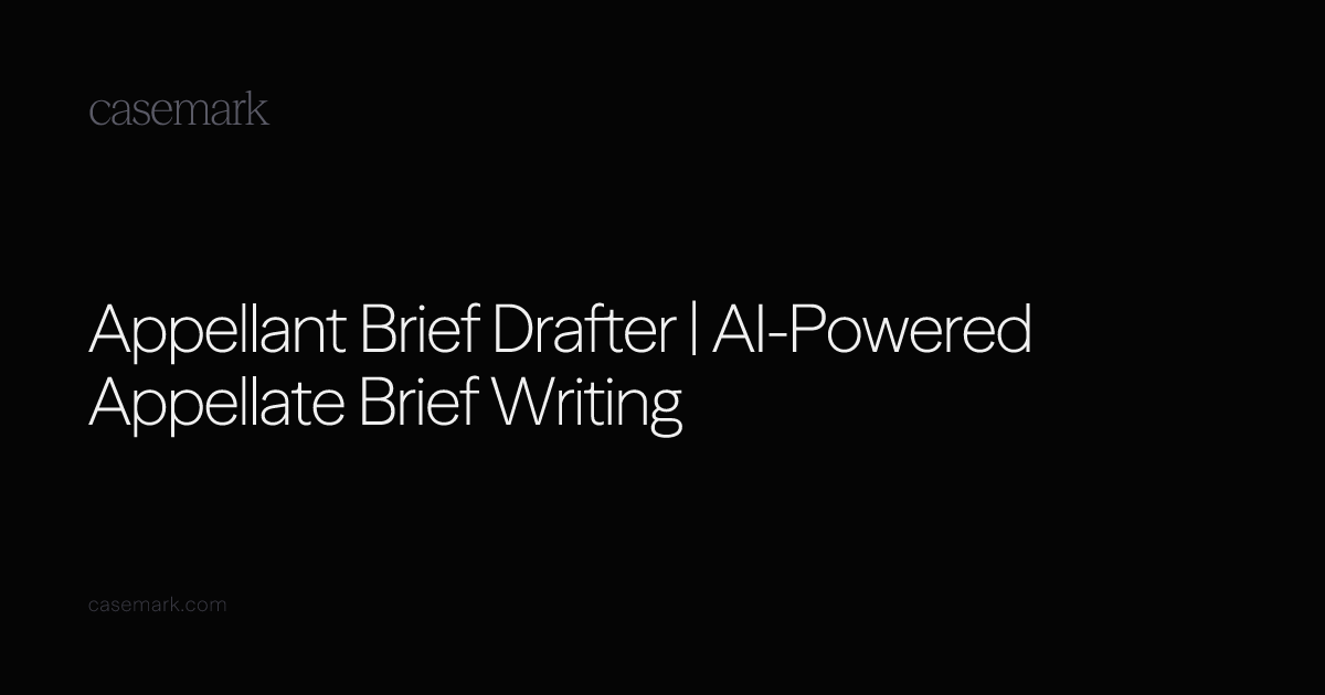 Appellant Brief Drafter | AI-Powered Appellate Brief Writing