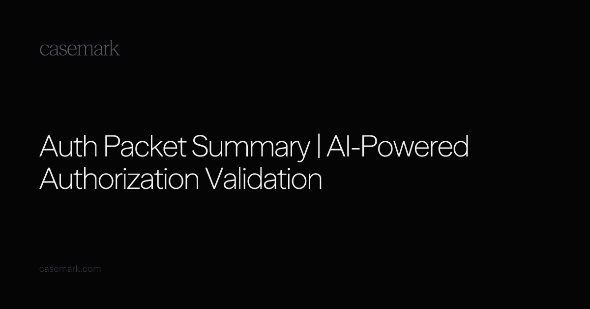 Auth Packet Summary | AI-Powered Authorization Validation