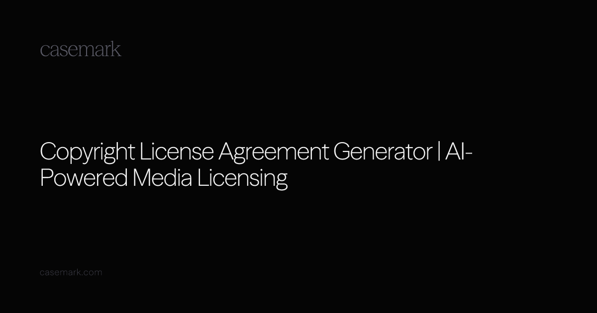 Copyright License Agreement Generator | AI-Powered Media Licensing