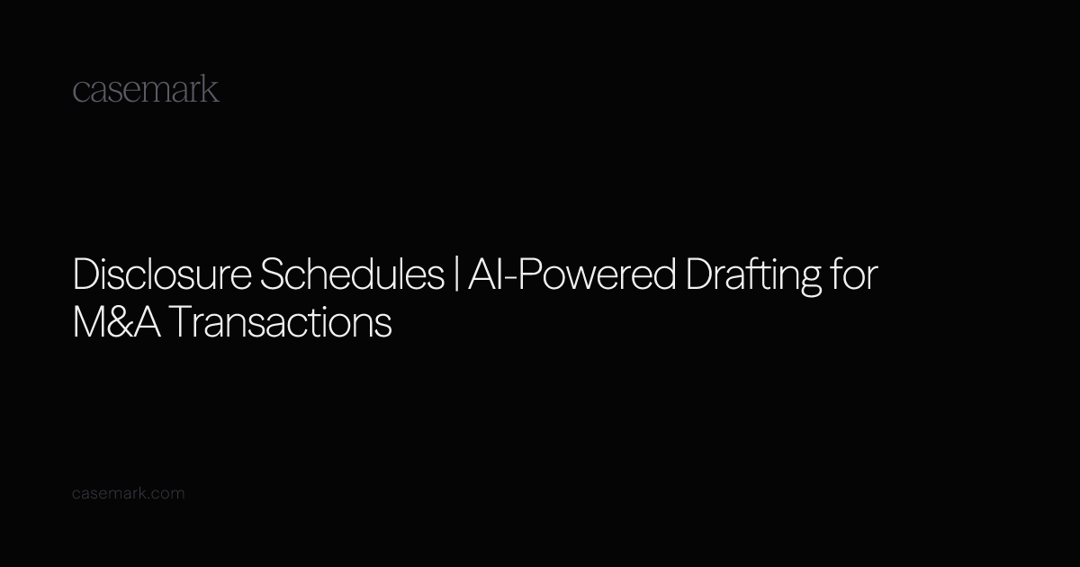 Disclosure Schedules | AI-Powered Drafting for M&A Transactions