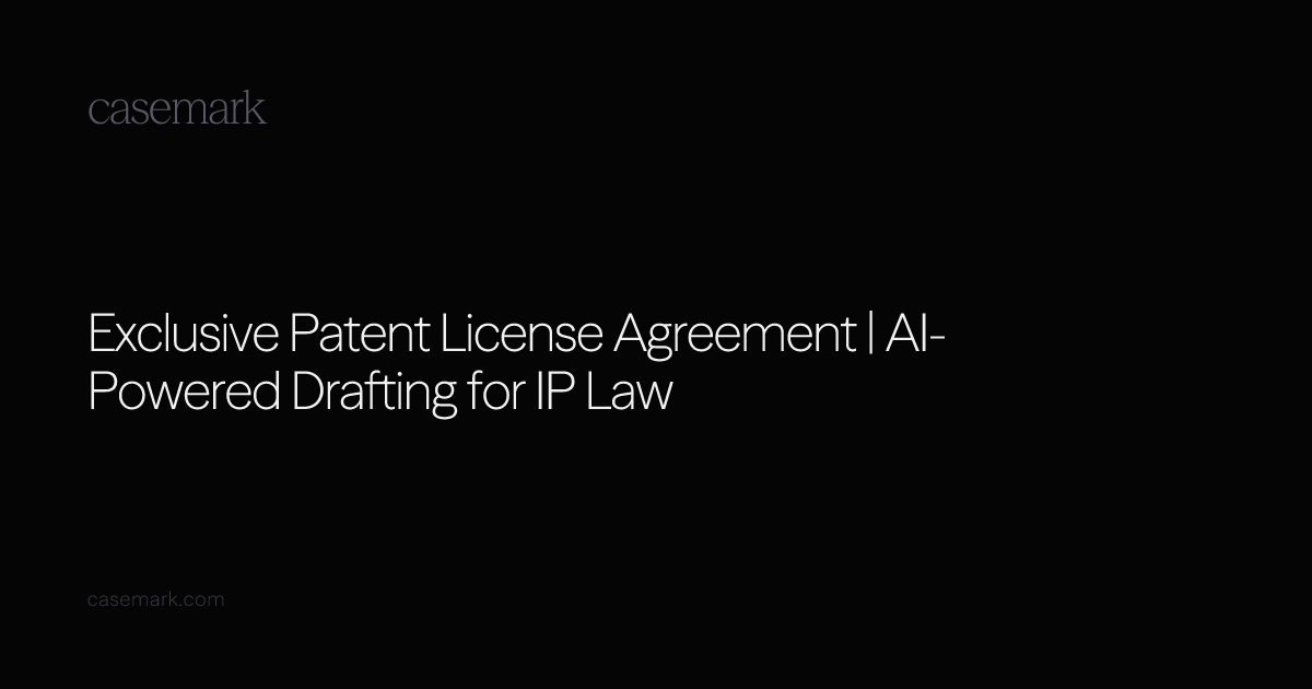 Exclusive Patent License Agreement | AI-Powered Drafting for IP Law