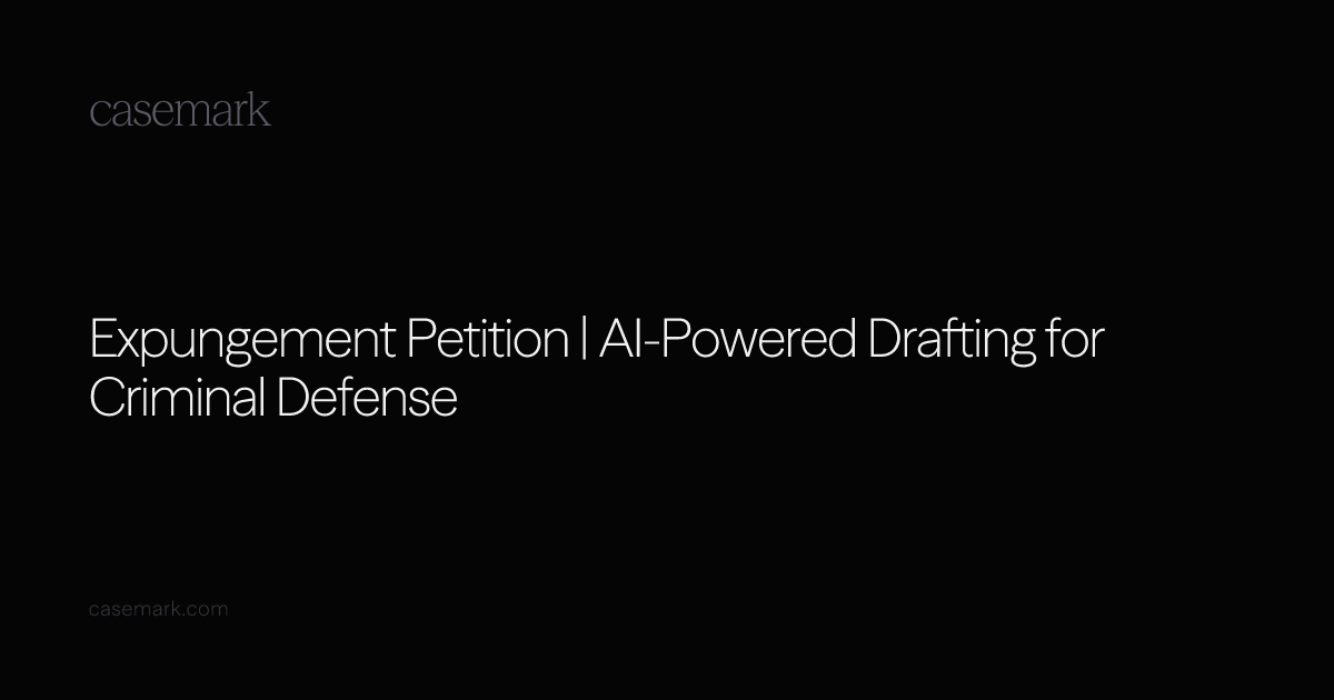 Expungement Petition | AI-Powered Drafting for Criminal Defense