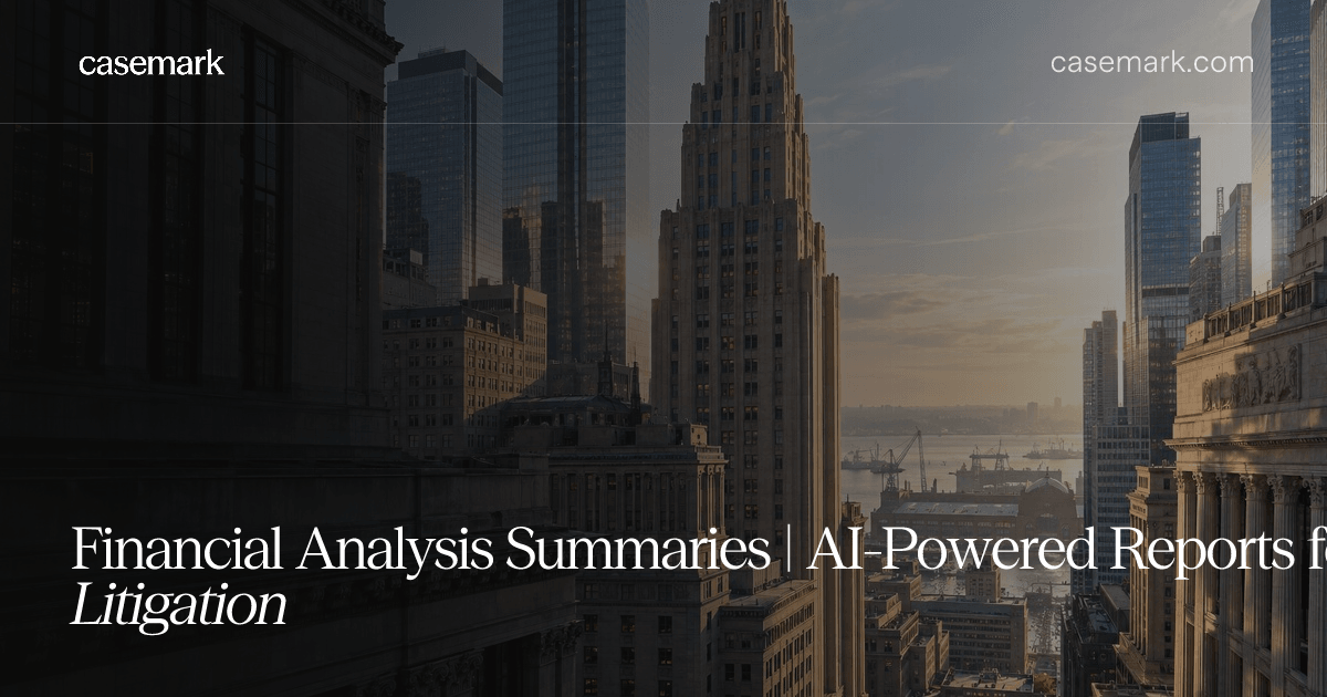Financial Analysis Summaries | AI-Powered Reports for Commercial Litigation