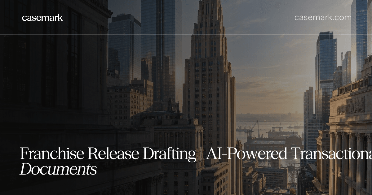 Franchise Release Drafting | AI-Powered Transactional Documents