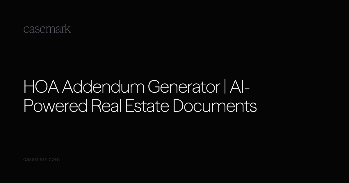 HOA Addendum Generator | AI-Powered Real Estate Documents