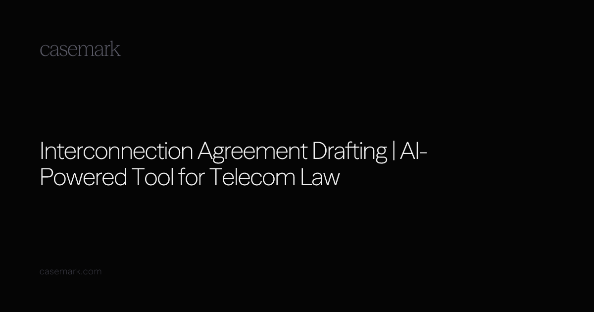 Interconnection Agreement Drafting | AI-Powered Tool for Telecom Law