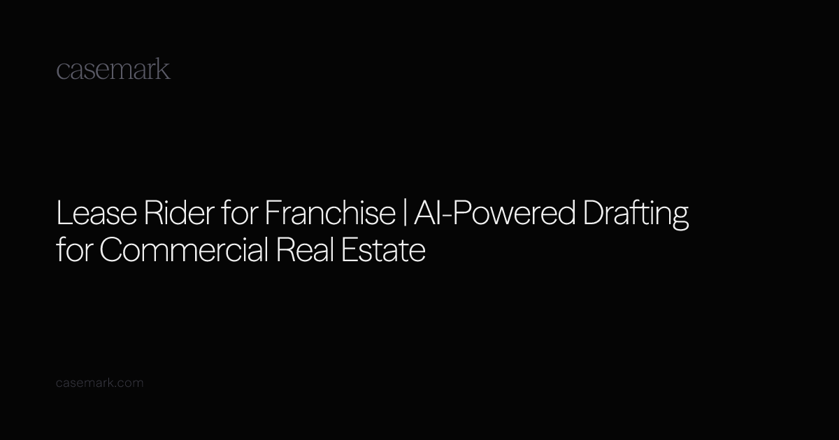 Lease Rider for Franchise | AI-Powered Drafting for Commercial Real Estate