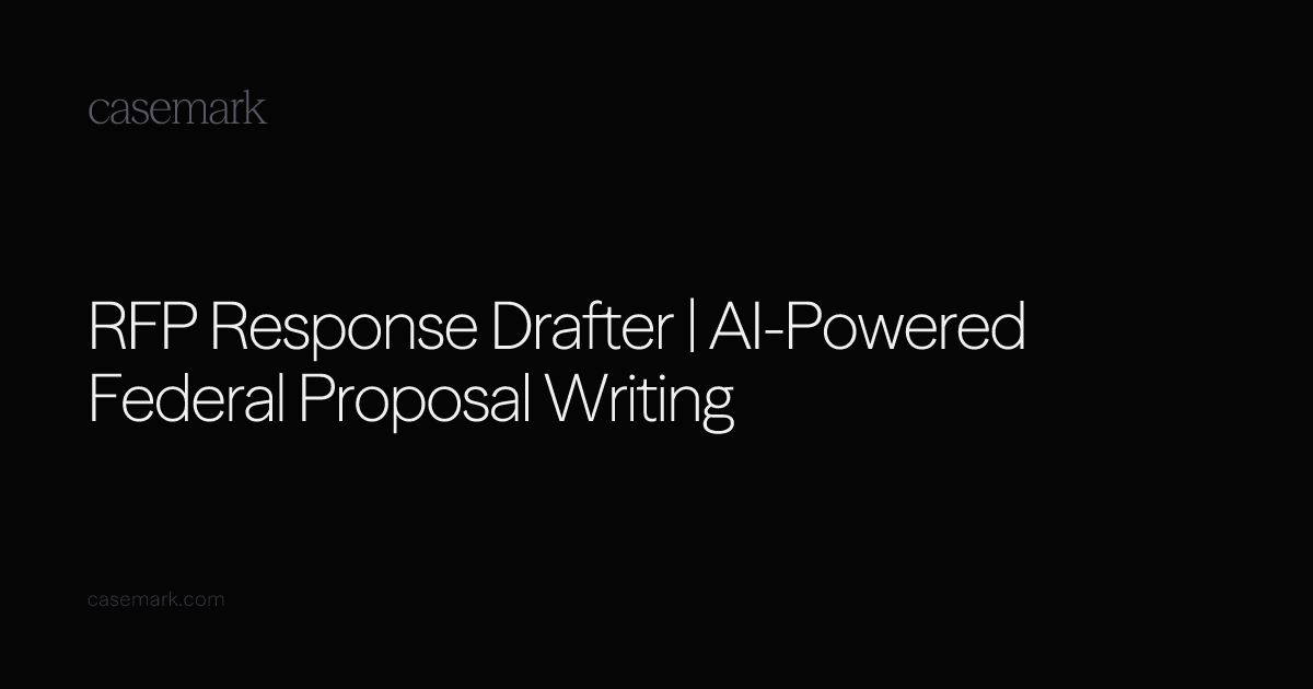 RFP Response Drafter | AI-Powered Federal Proposal Writing