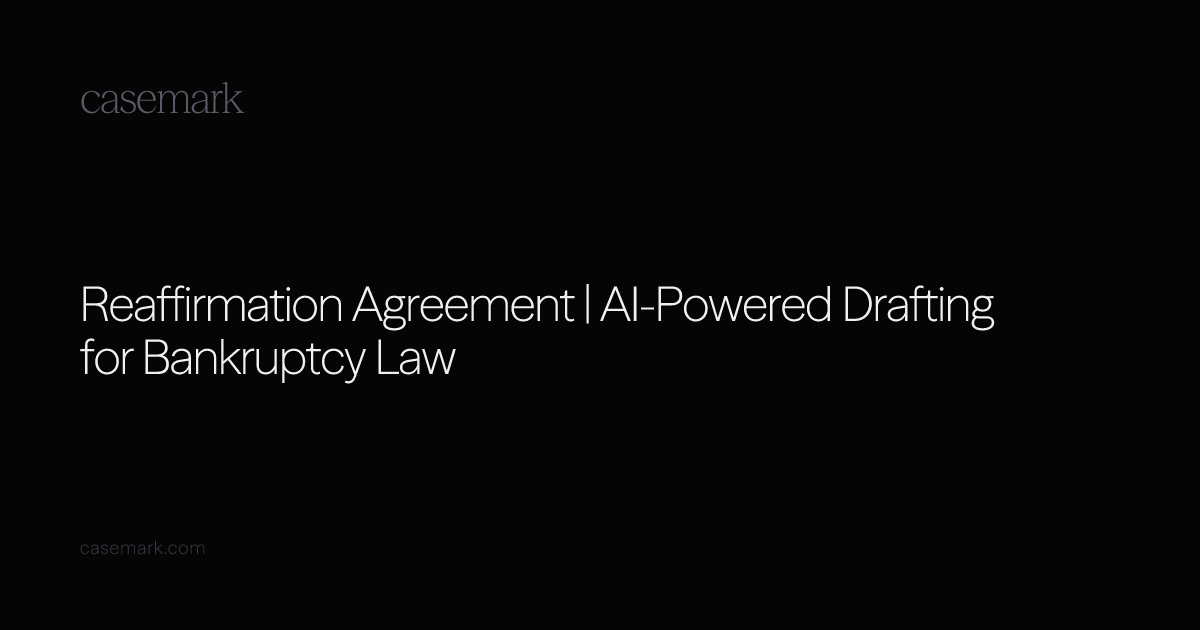 Reaffirmation Agreement | AI-Powered Drafting for Bankruptcy Law